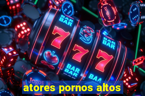 atores pornos altos