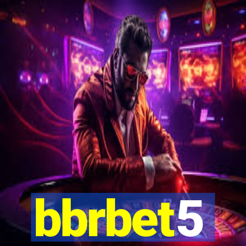 bbrbet5