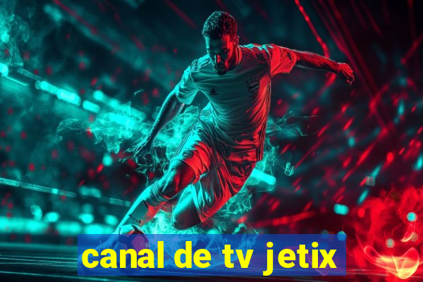 canal de tv jetix