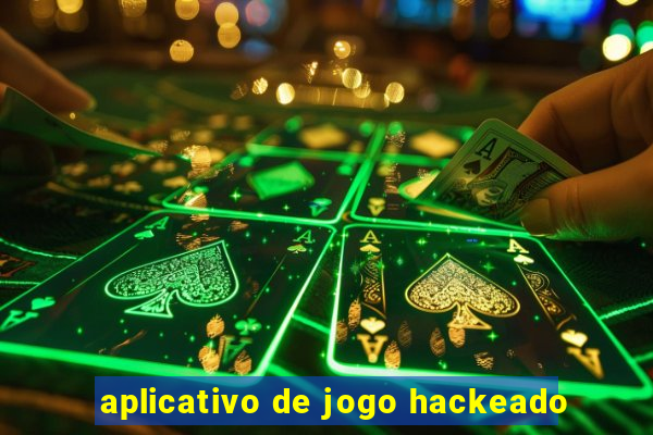 aplicativo de jogo hackeado