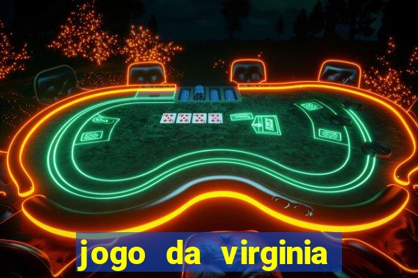 jogo da virginia que da dinheiro