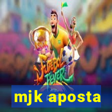 mjk aposta