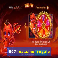 007 cassino royale dublado download