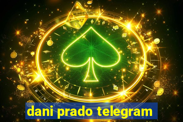 dani prado telegram