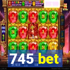 745 bet