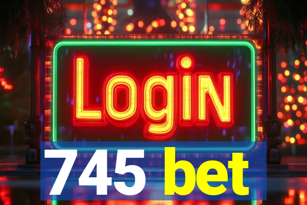 745 bet