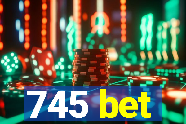 745 bet