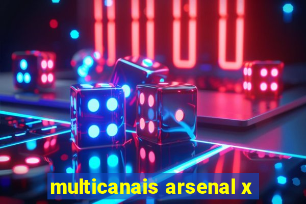 multicanais arsenal x