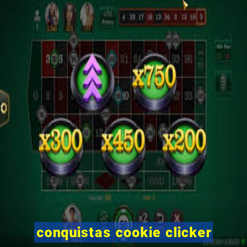 conquistas cookie clicker