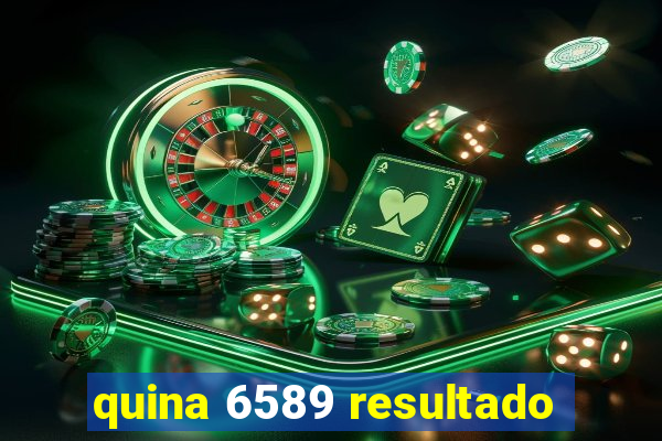 quina 6589 resultado