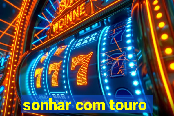 sonhar com touro