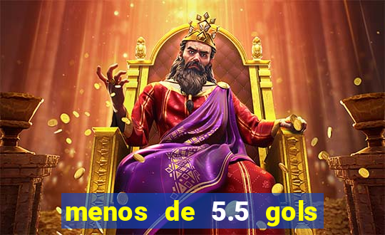 menos de 5.5 gols o que significa