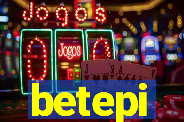 betepi