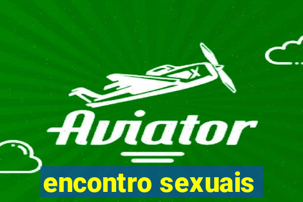 encontro sexuais