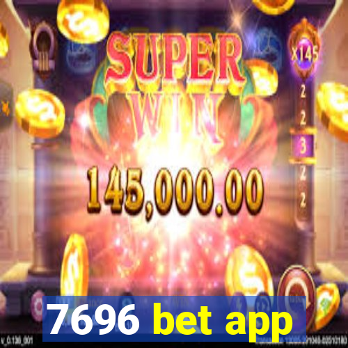 7696 bet app