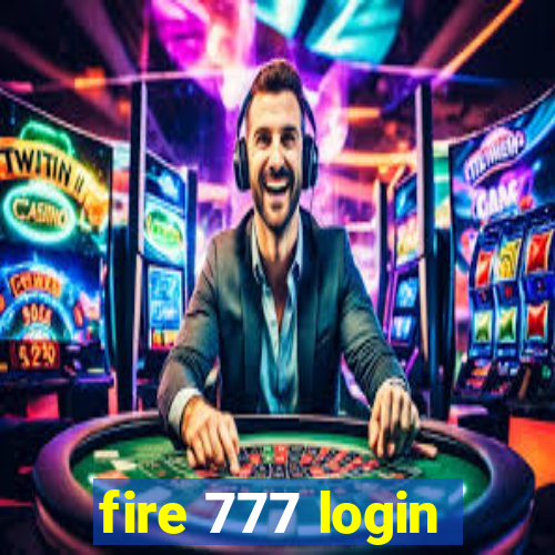 fire 777 login