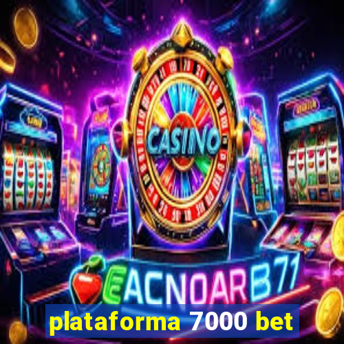 plataforma 7000 bet