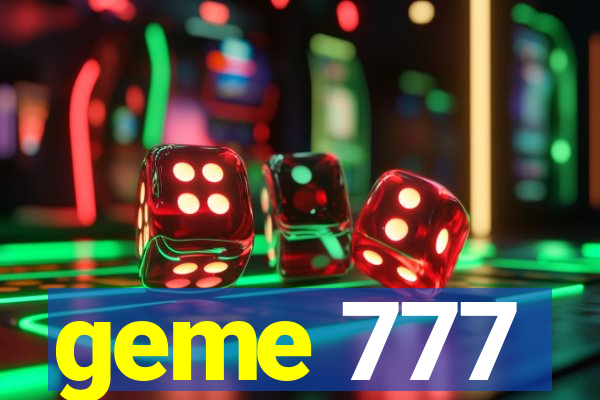 geme 777