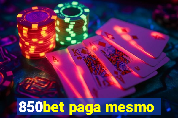 850bet paga mesmo