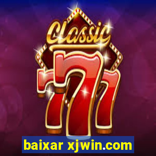 baixar xjwin.com