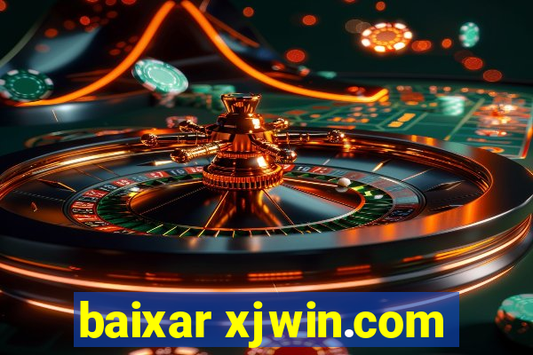 baixar xjwin.com