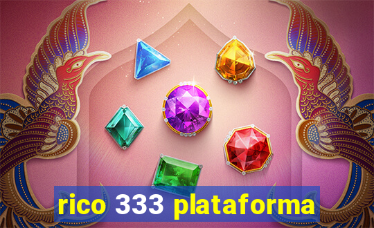 rico 333 plataforma