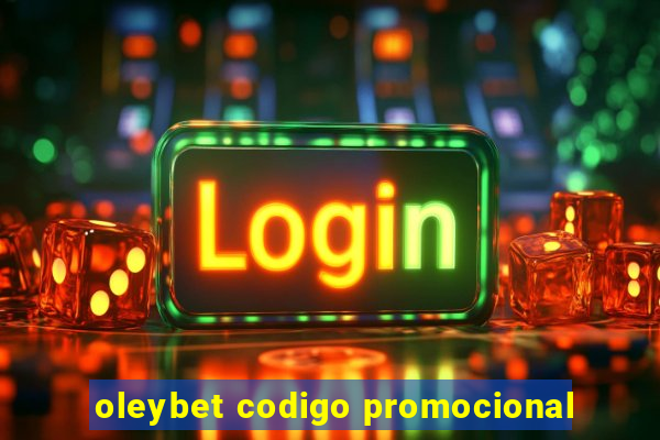 oleybet codigo promocional