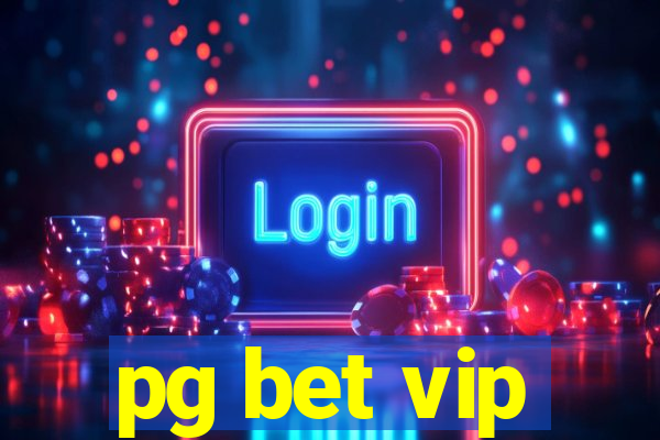 pg bet vip