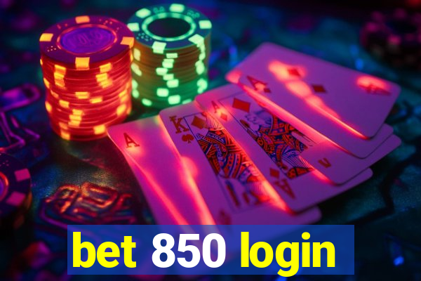 bet 850 login