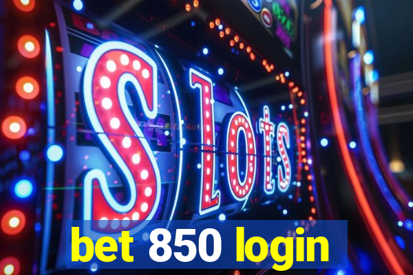 bet 850 login