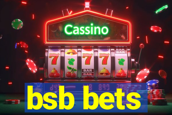 bsb bets