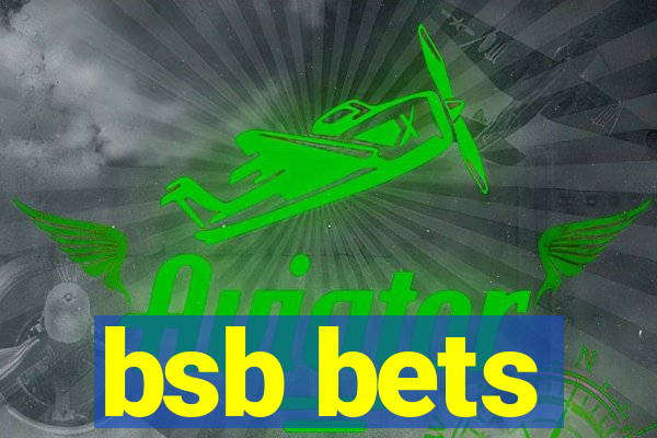 bsb bets