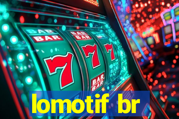 lomotif br