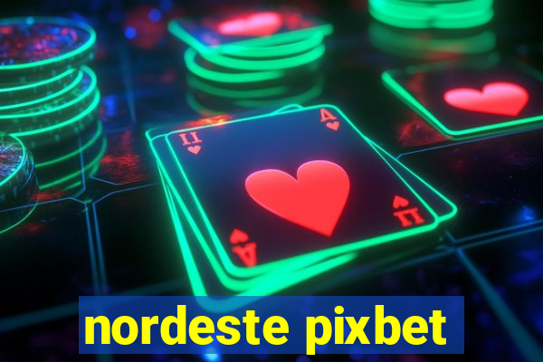 nordeste pixbet