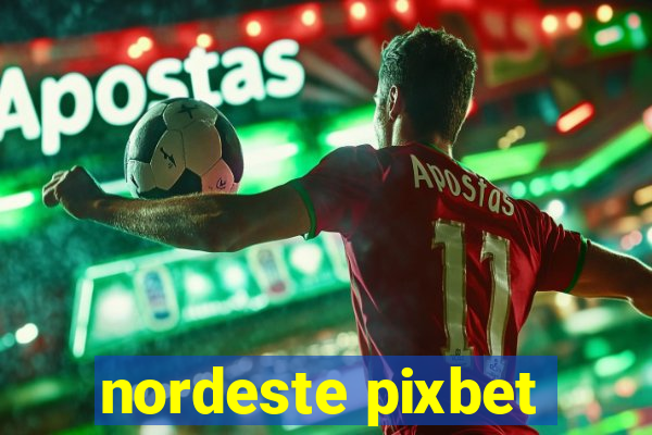 nordeste pixbet