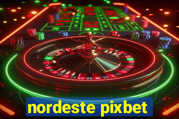 nordeste pixbet