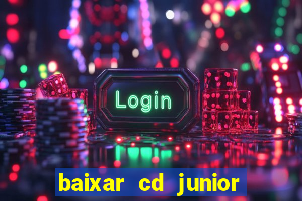 baixar cd junior marques 2024