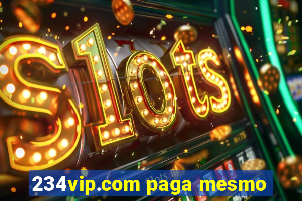 234vip.com paga mesmo