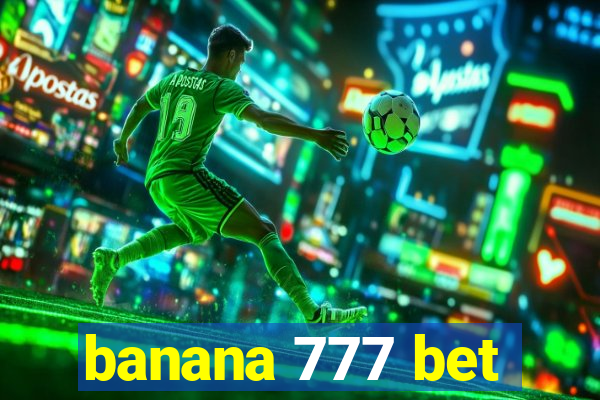 banana 777 bet