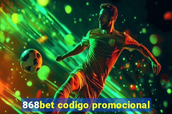 868bet codigo promocional