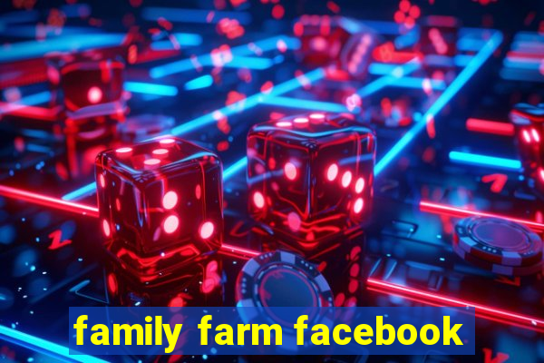 family farm facebook