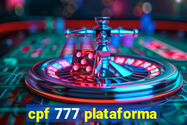 cpf 777 plataforma