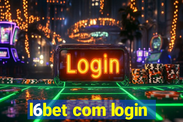 l6bet com login