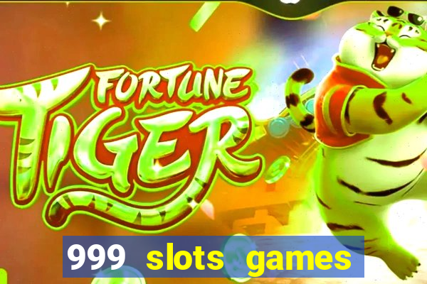 999 slots games download apk