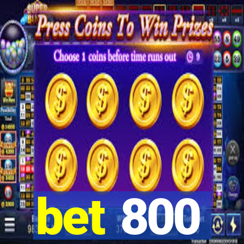 bet 800