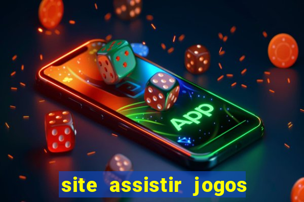 site assistir jogos de futebol