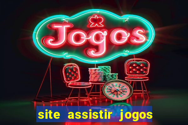 site assistir jogos de futebol