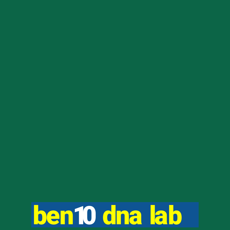 ben10 dna lab