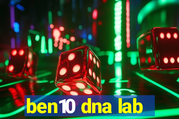 ben10 dna lab