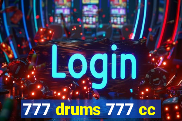 777 drums 777 cc